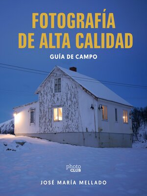 cover image of Fotografía de Alta Calidad. Guía de campo